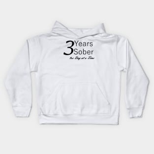 Three Years Sobriety Anniversary "Birthday" Design for the Sober Person Living One Day At a Time Kids Hoodie